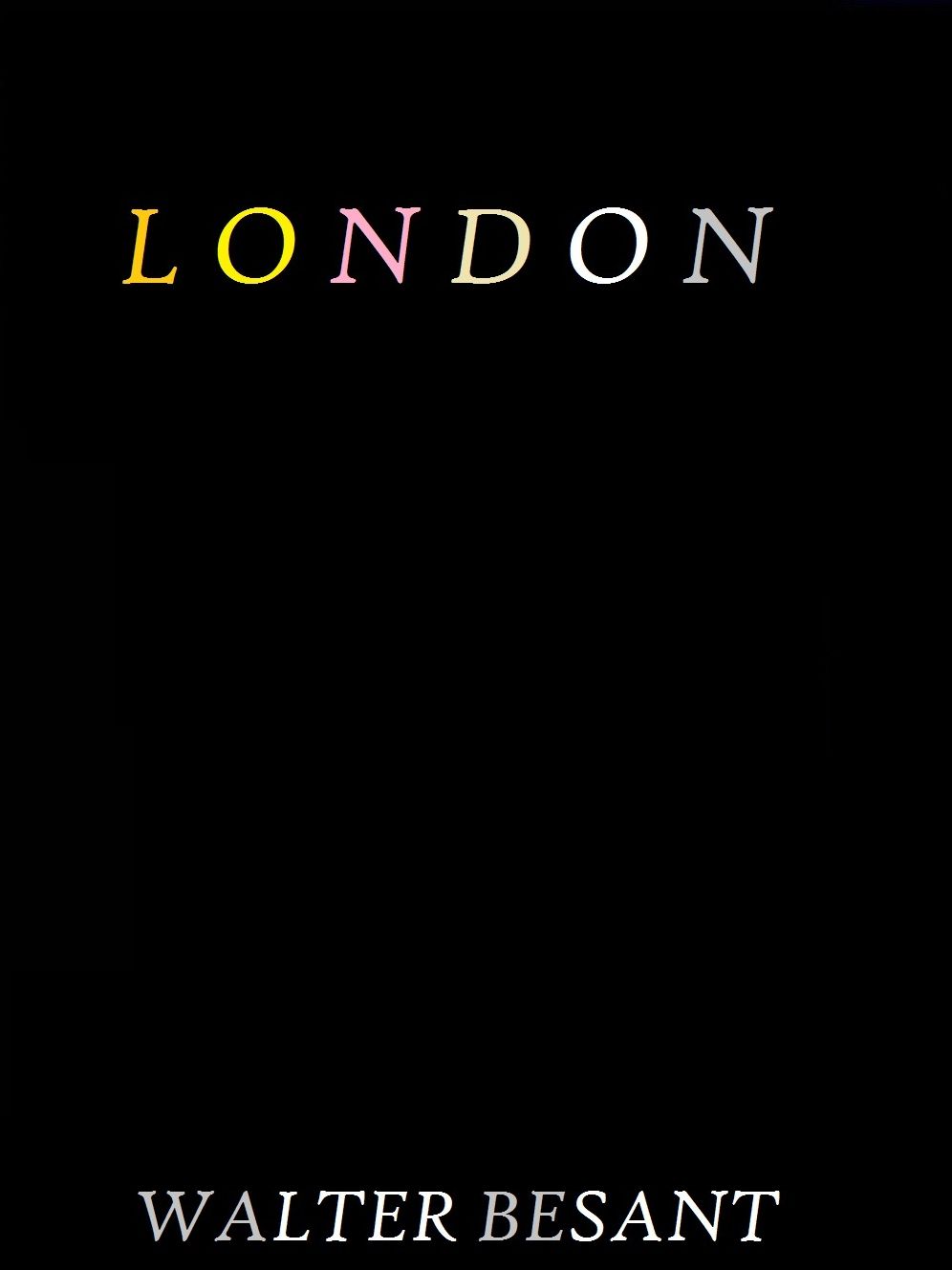 London by Walter Besant
