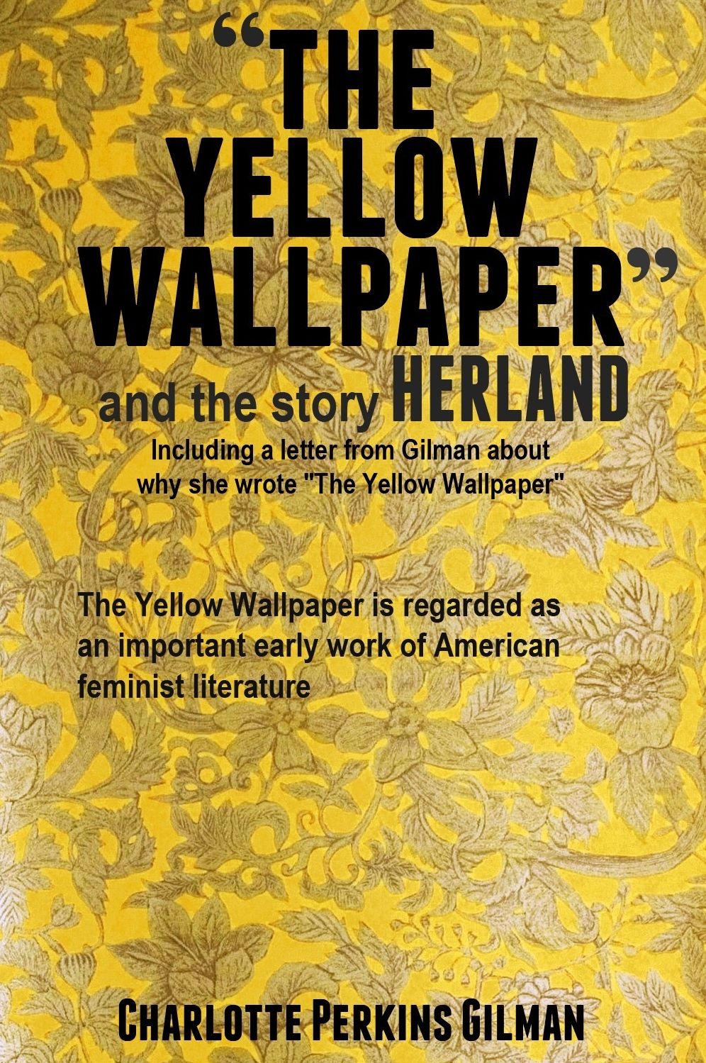The Yellow Wallpaper and the Story Herland: With 10 Illustrations and Free Online Audio Files.
