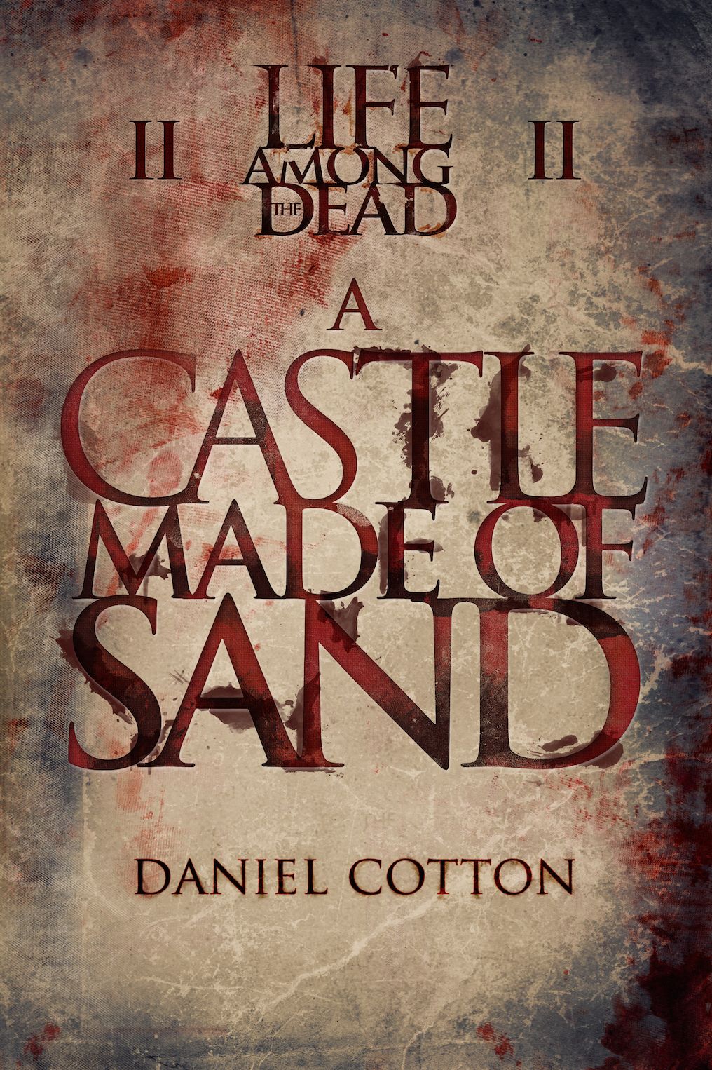 Life Among the Dead 2: A Castle Made of Sand