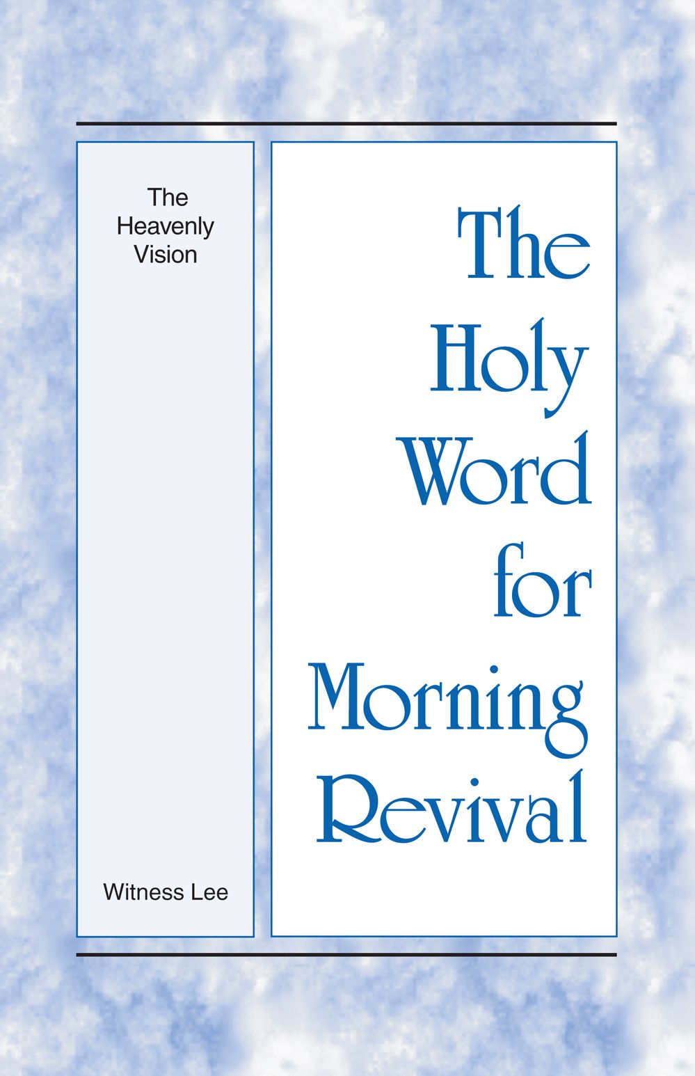 The Holy Word for Morning Revival - The Heavenly Vision