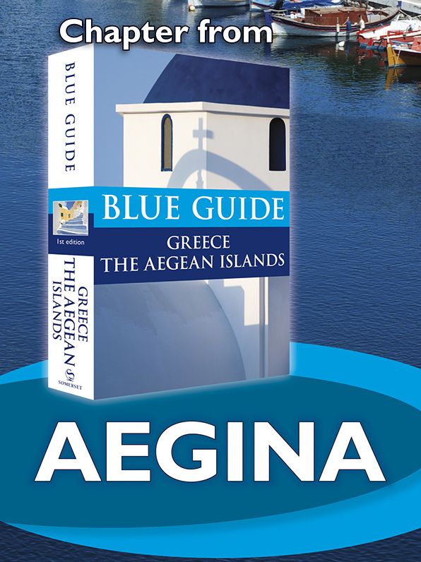 Blue Guide Aegina with Angistri (Chapter from Blue Guide Greece the Aegean Islands)
