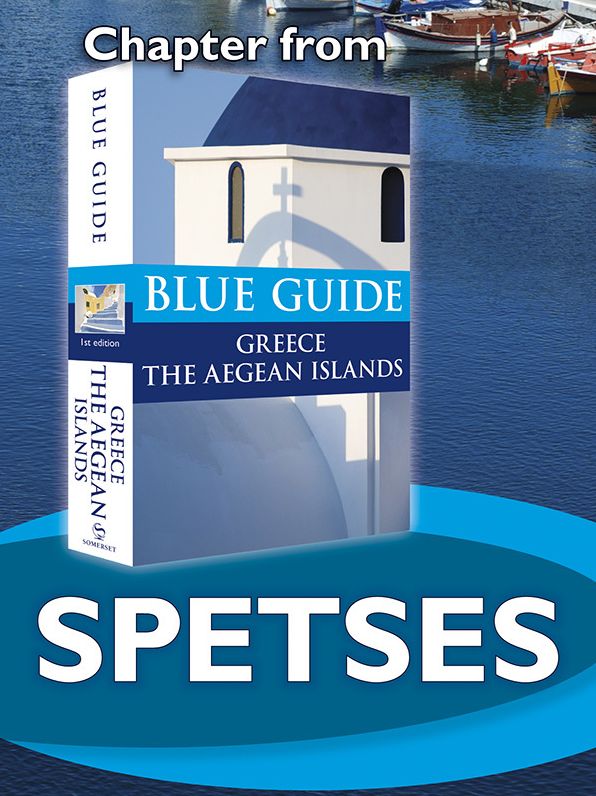 Blue Guide Spetses (Chapter from Blue Guide Greece the Aegean Islands)