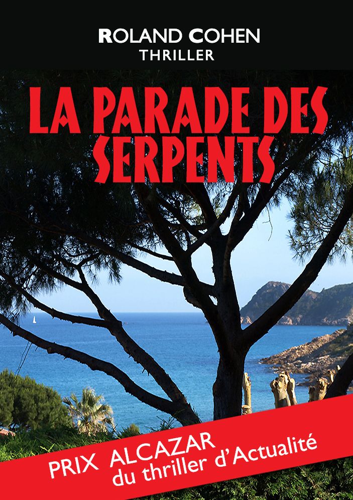 La PARADE des SERPENTS (Prix Alcazar du Thriller d'Actualité)