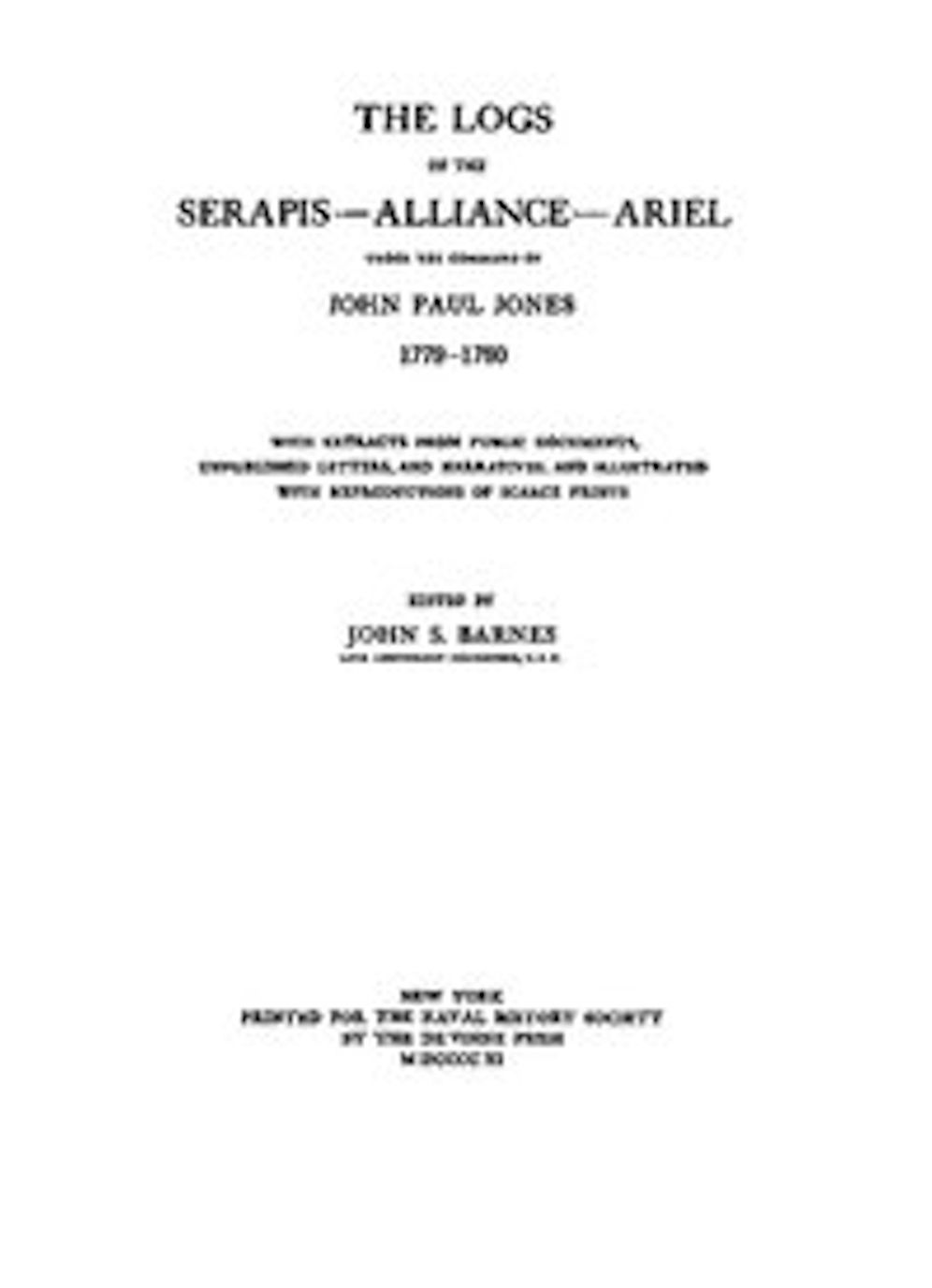 The Logs of the Serapis-Allance-Ariel under the Command of John Paul Jones 1779-1780 (Illustrated)
