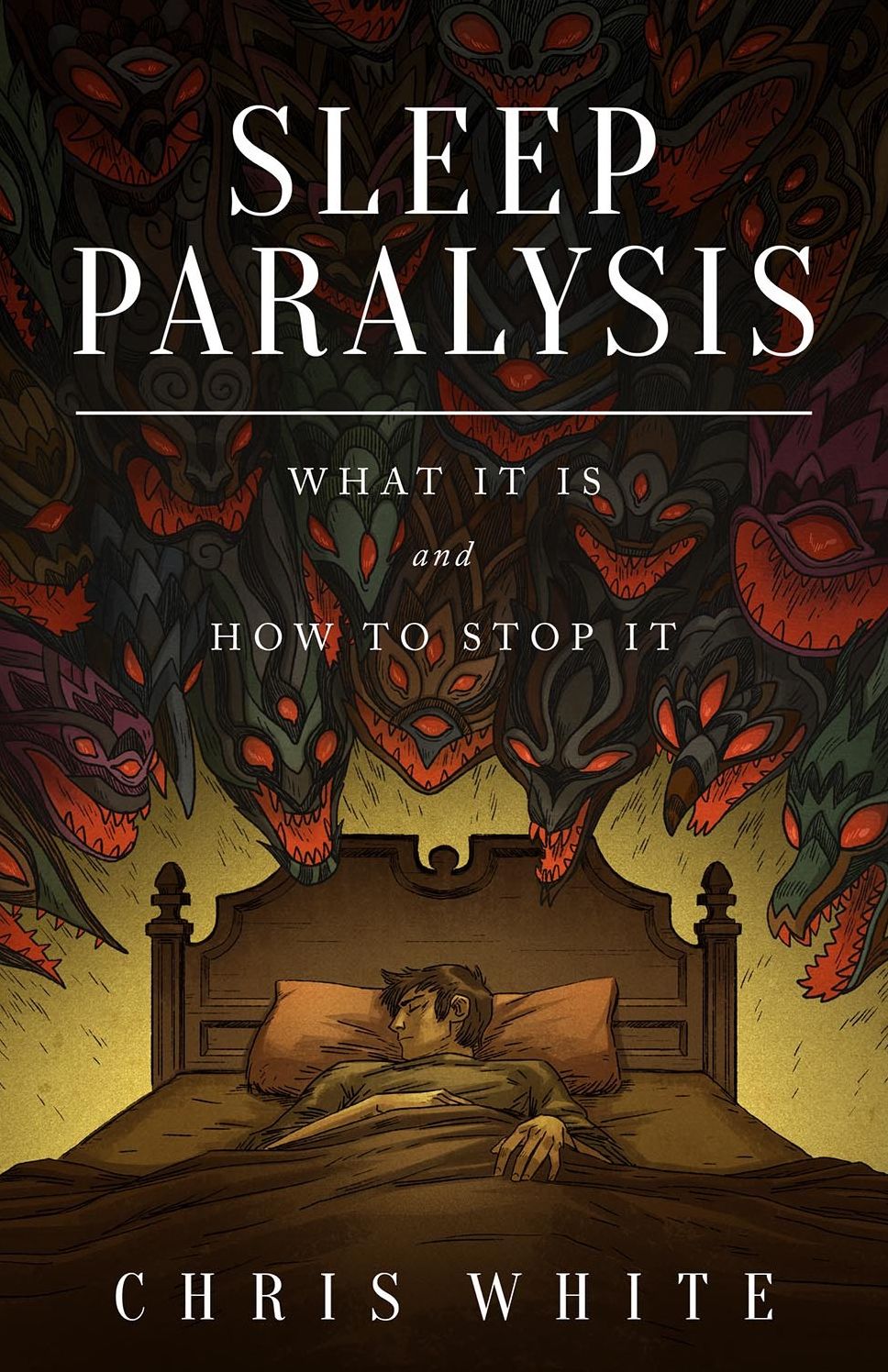 Sleep Paralysis - What It Is and How To Stop It