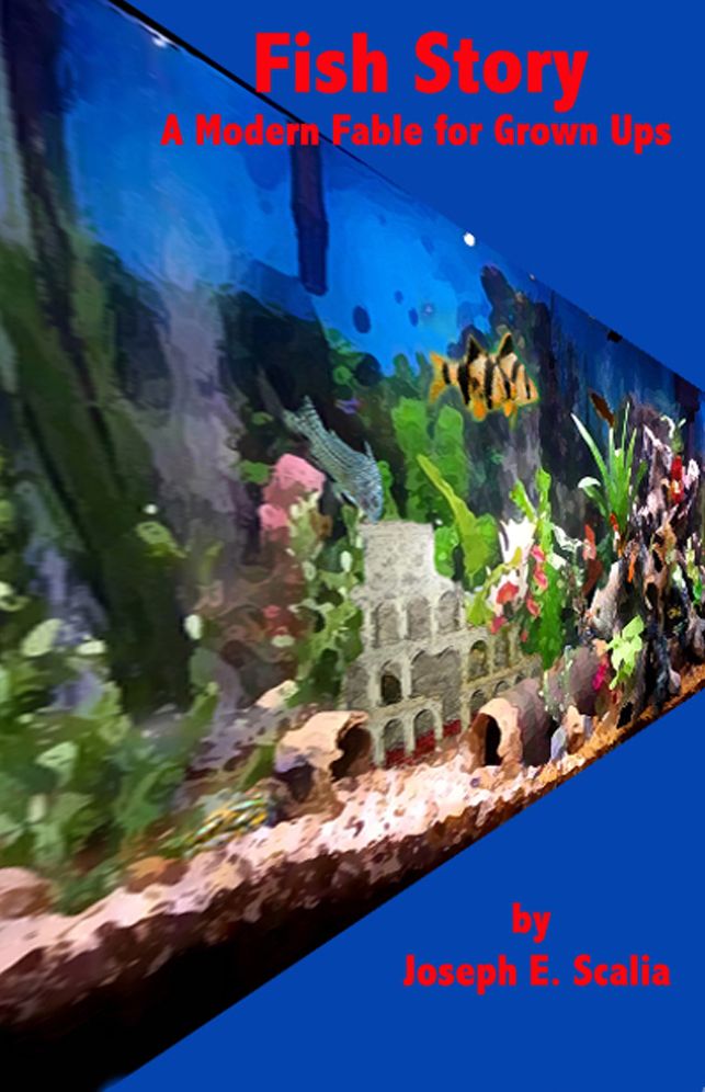 Fish Story - A Modern Fable for Grown Ups