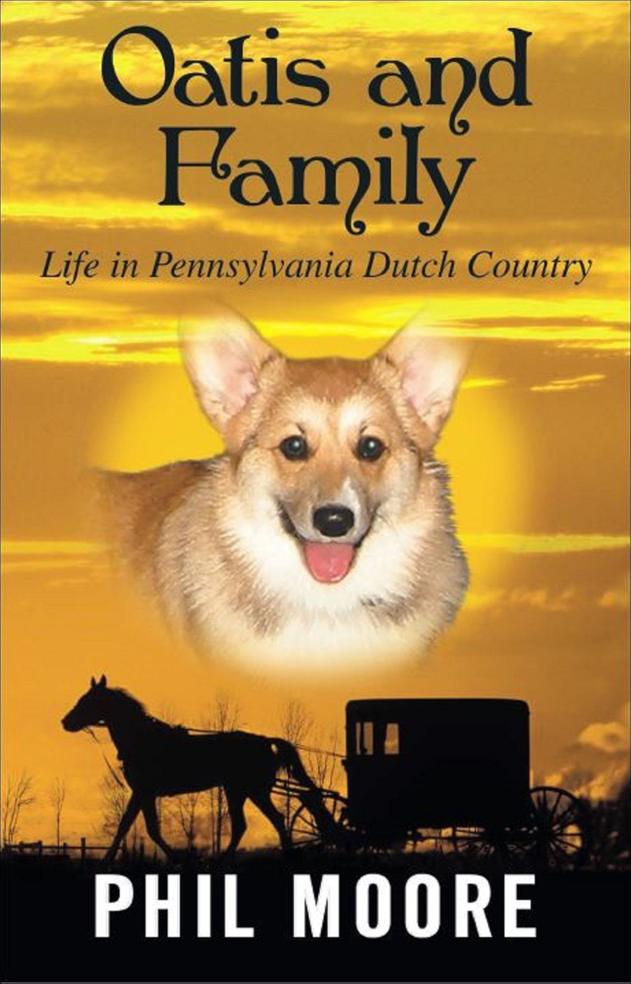 Oatis and Family "Life in Pennsylvania Dutch Country"