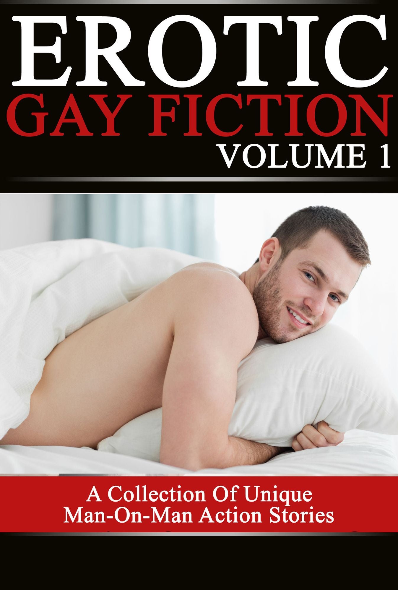 Erotic Gay Fiction: Volume 1