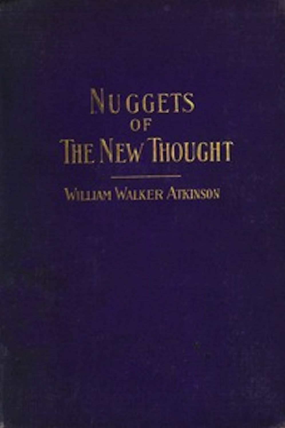 Nuggets of the New Thought (Illustrated)
