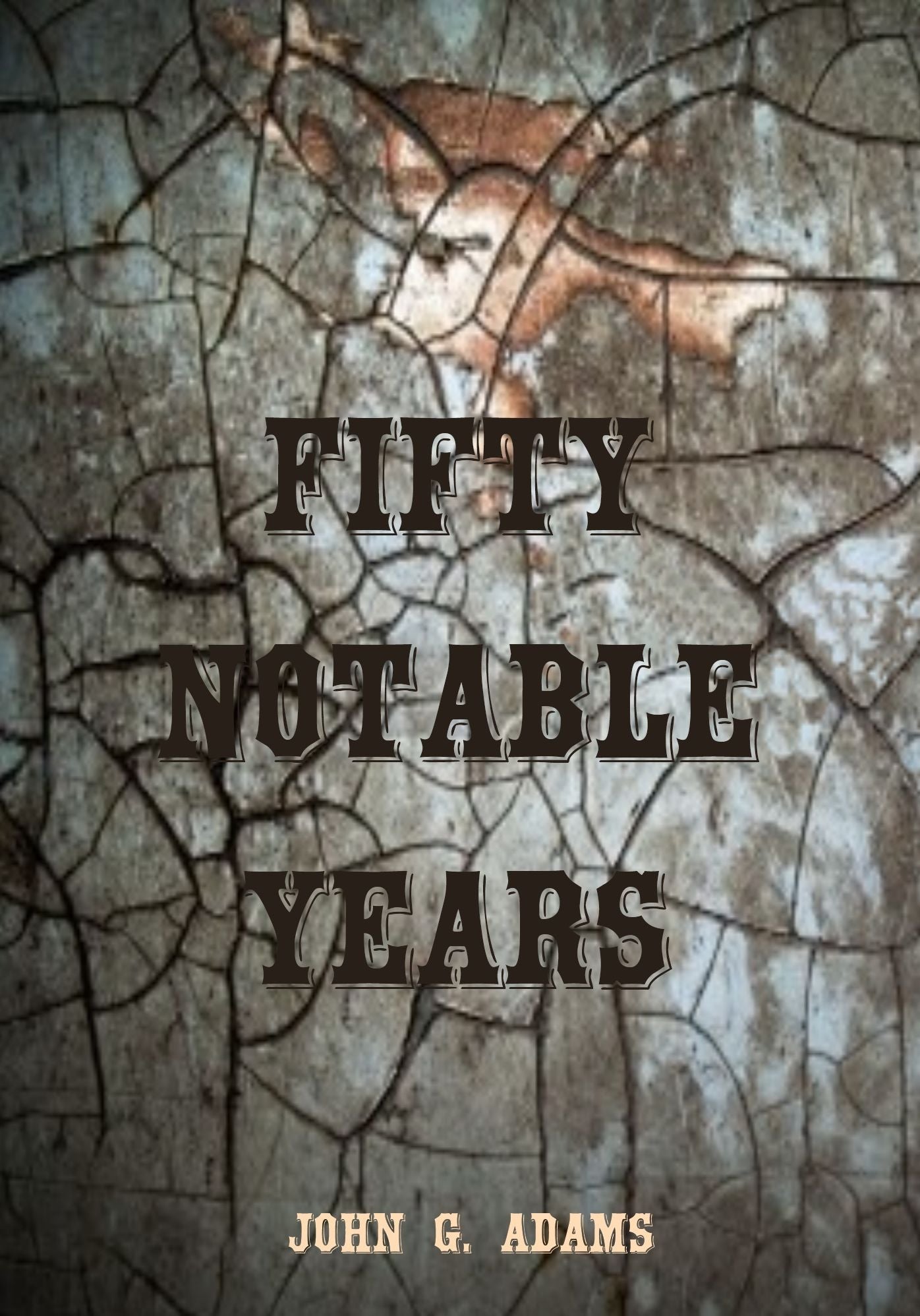 Fifty Notable Years (Illustrated)