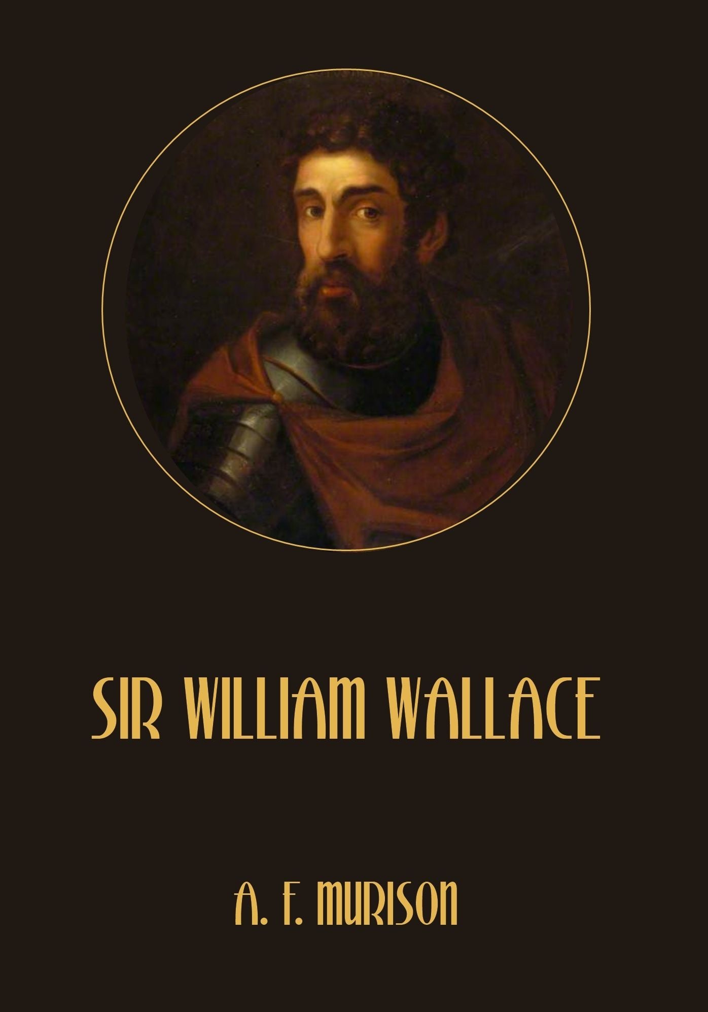 Sir William Wallace (Illustrated)