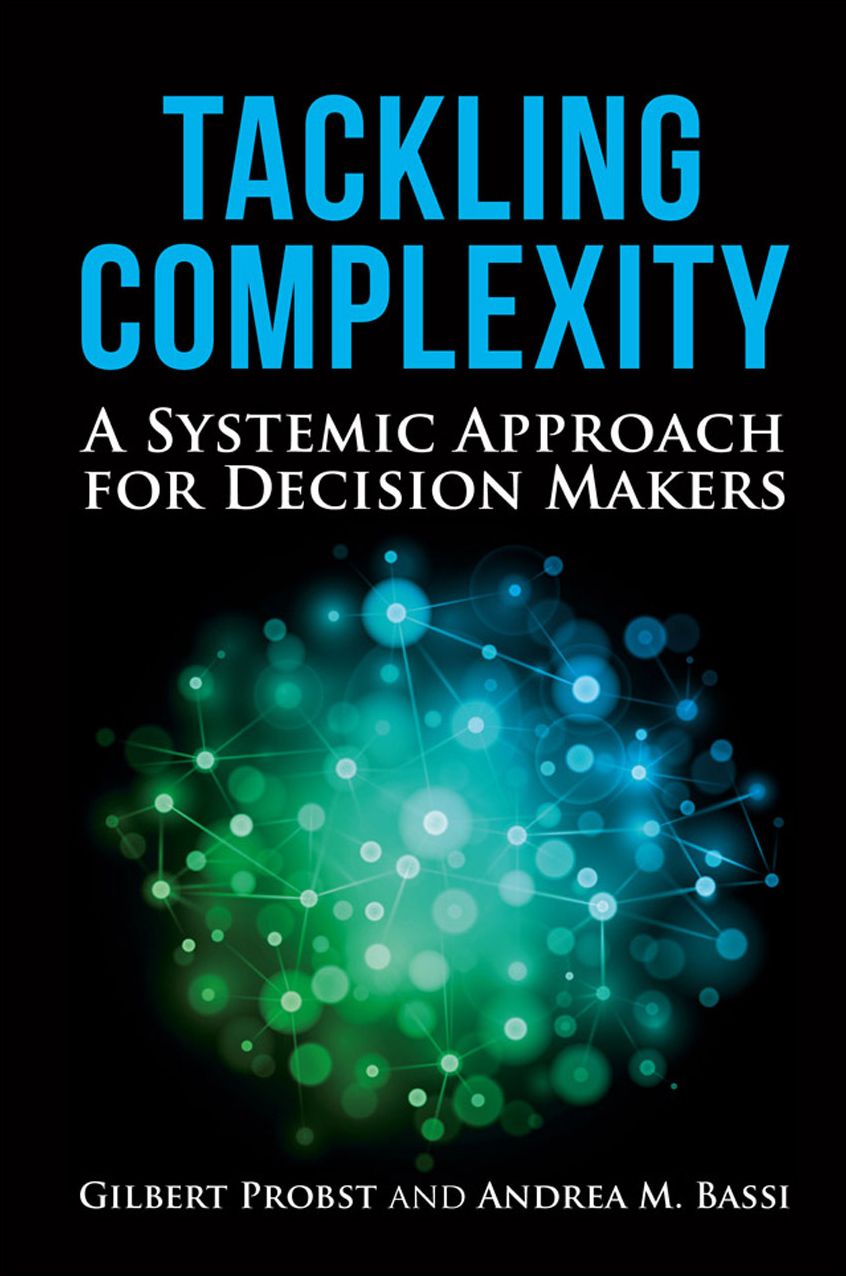 Tackling Complexity: A Systemic Approach for Decision Makers