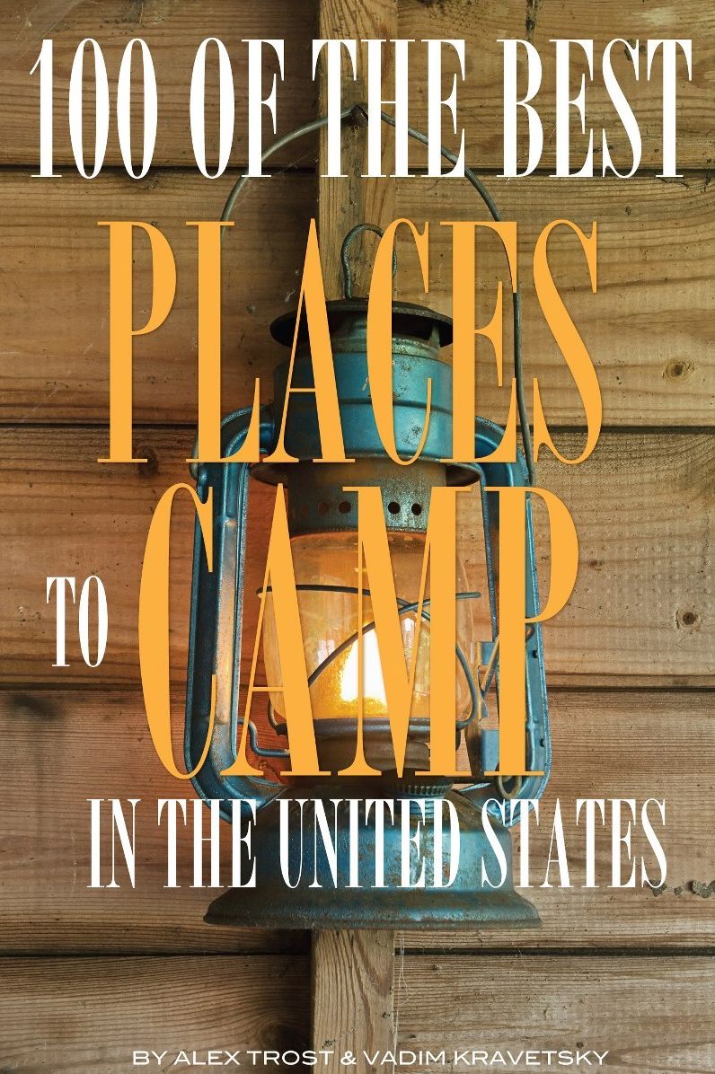 100 of the Best Places to Camp In the United States