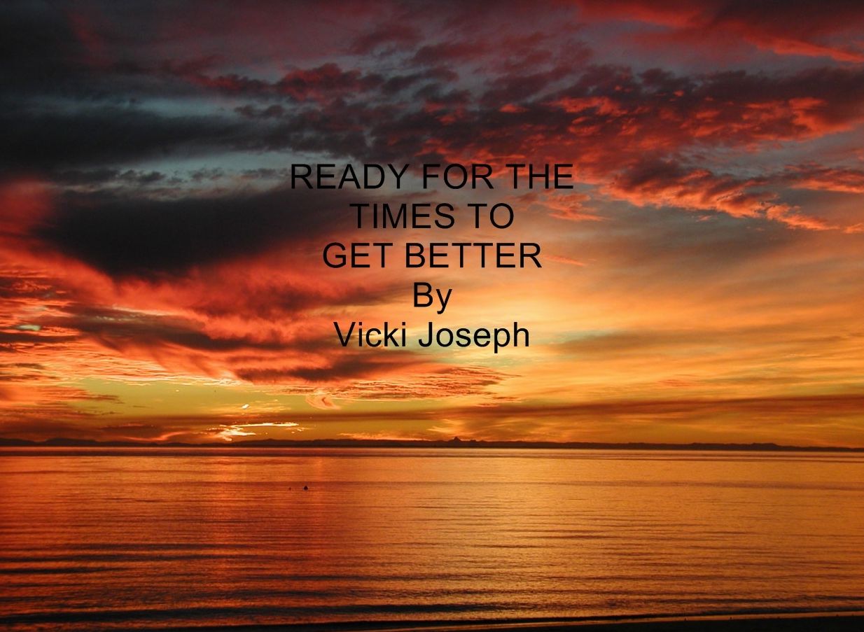 Ready for the Times to Get Better