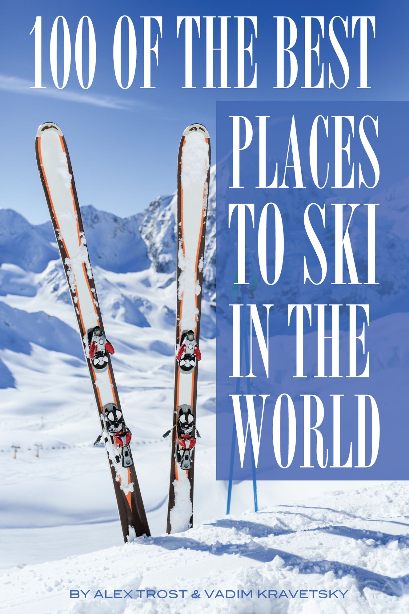 100 of the Best Places to Ski In the World