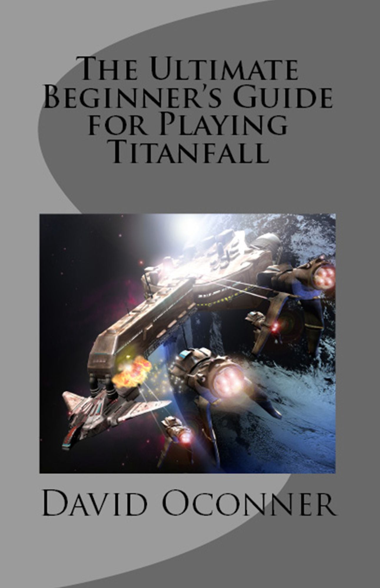 The Ultimate Beginner's Guide For playing Titanfall