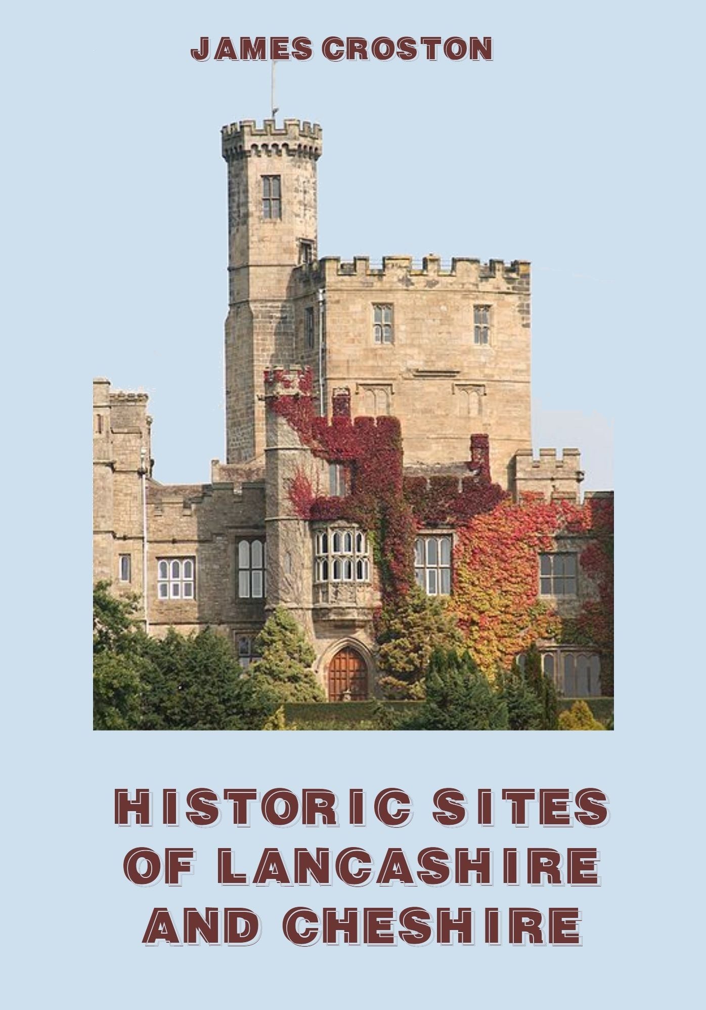 Historic Sites of Lancashire and Cheshire (Illustrated)