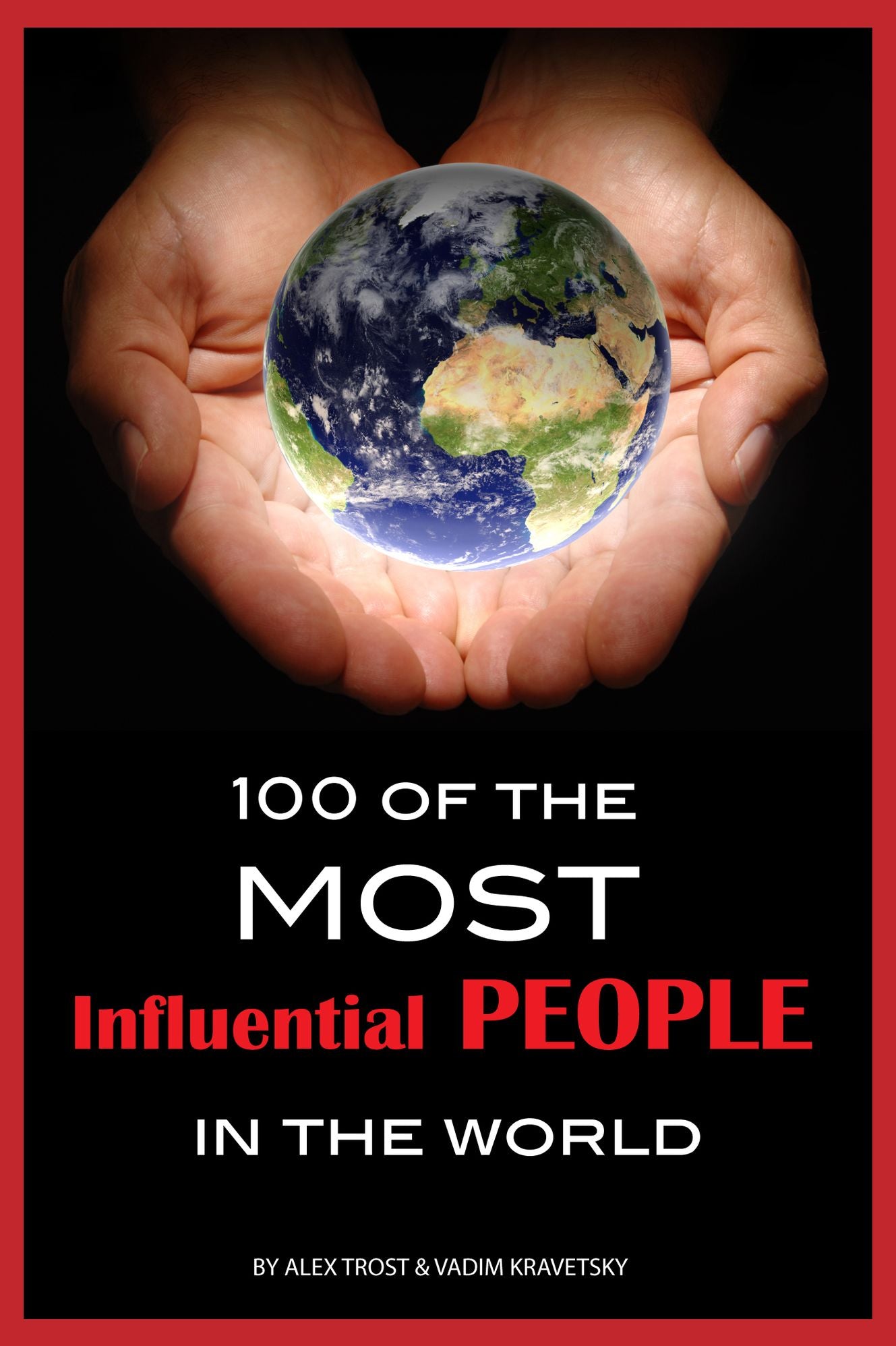 100 of the Most Influential People In the World