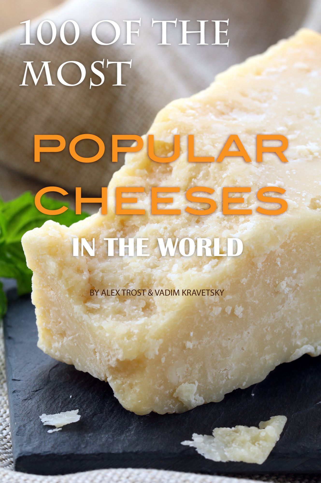 100 of the Most Popular Cheeses in the World