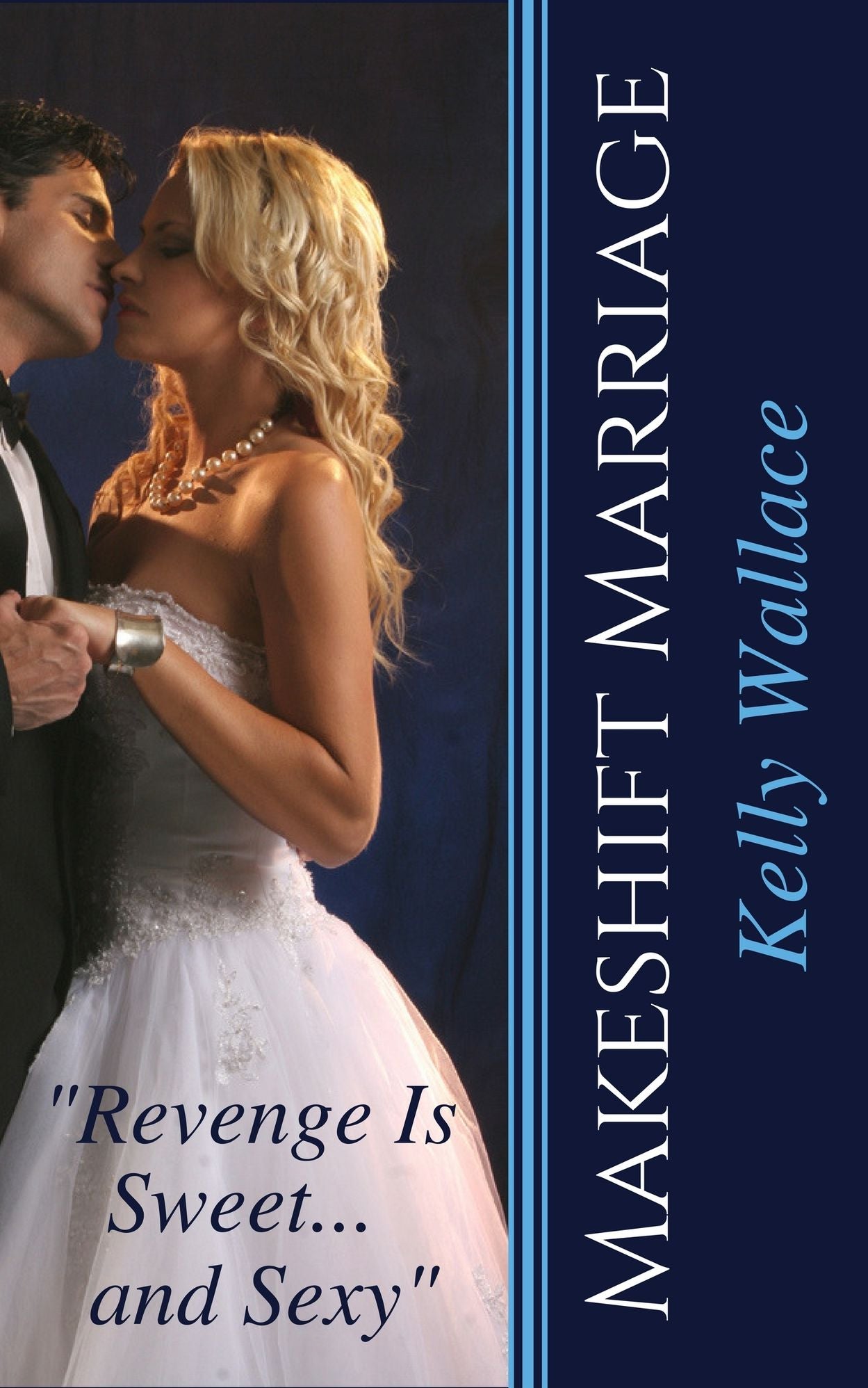 Makeshift Marriage (Second Chances - Reunited Lovers - Western Romance)