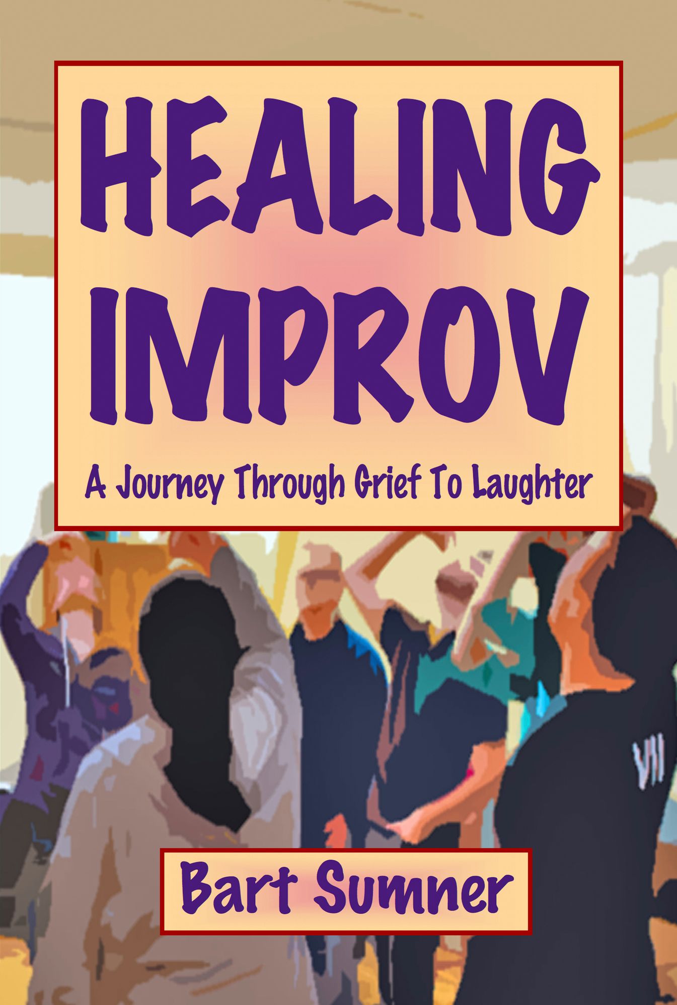 Healing Improv: A Journey Through Grief To Laughter