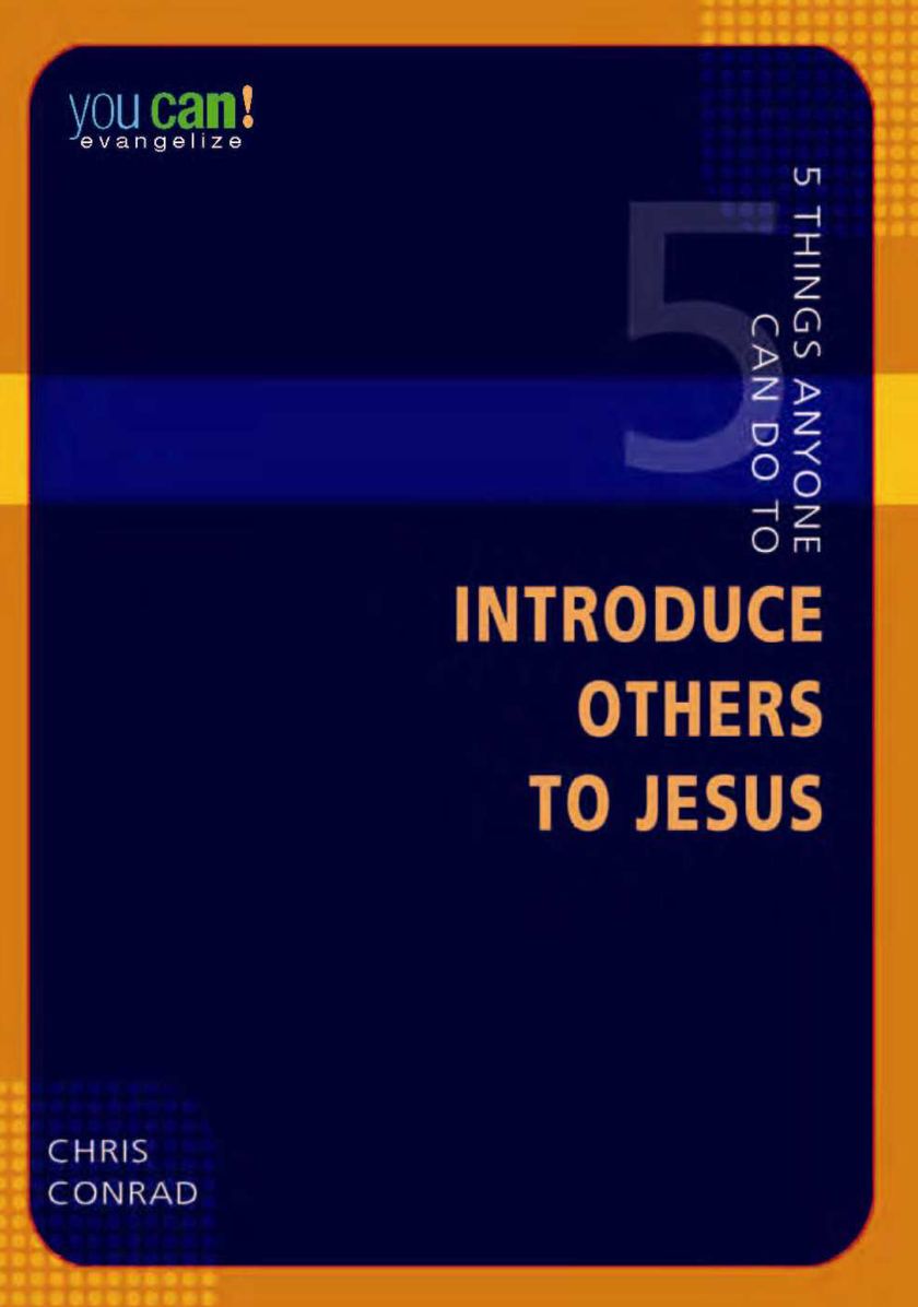 5 Things Anyone Can Do to Introduce Others to Jesus