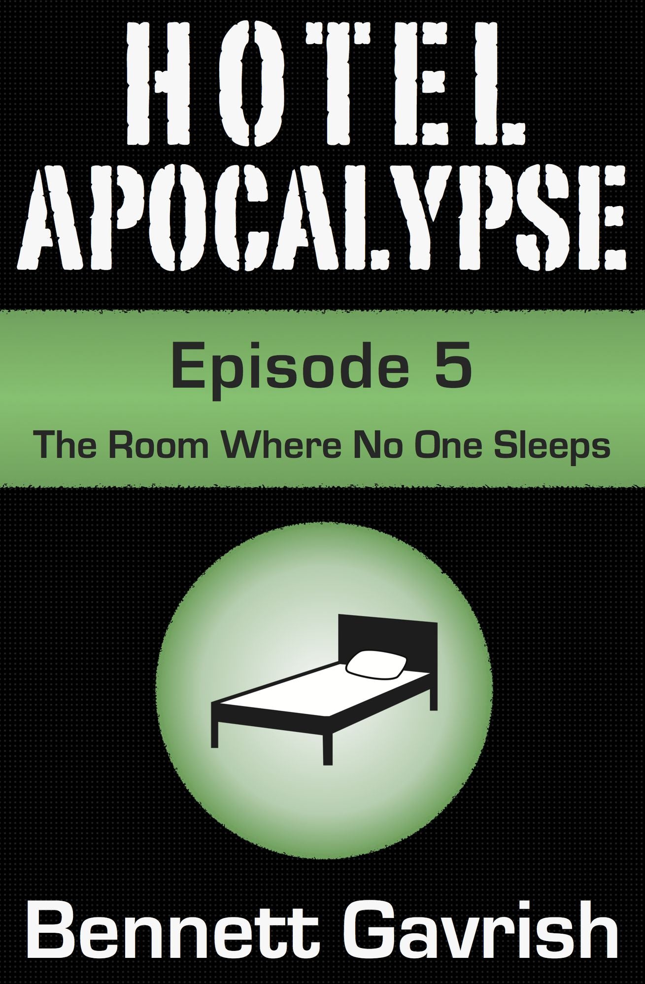 Hotel Apocalypse #5: The Room Where No One Sleeps