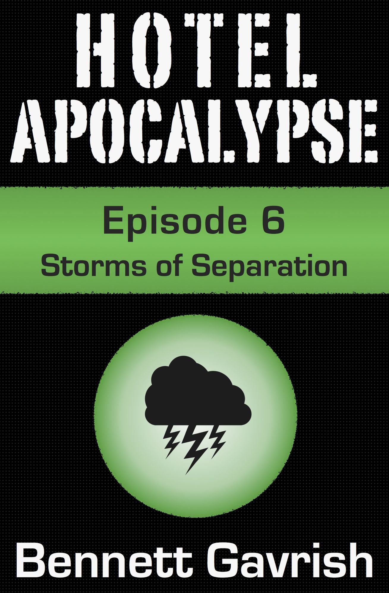 Hotel Apocalypse #6: Storms of Separation