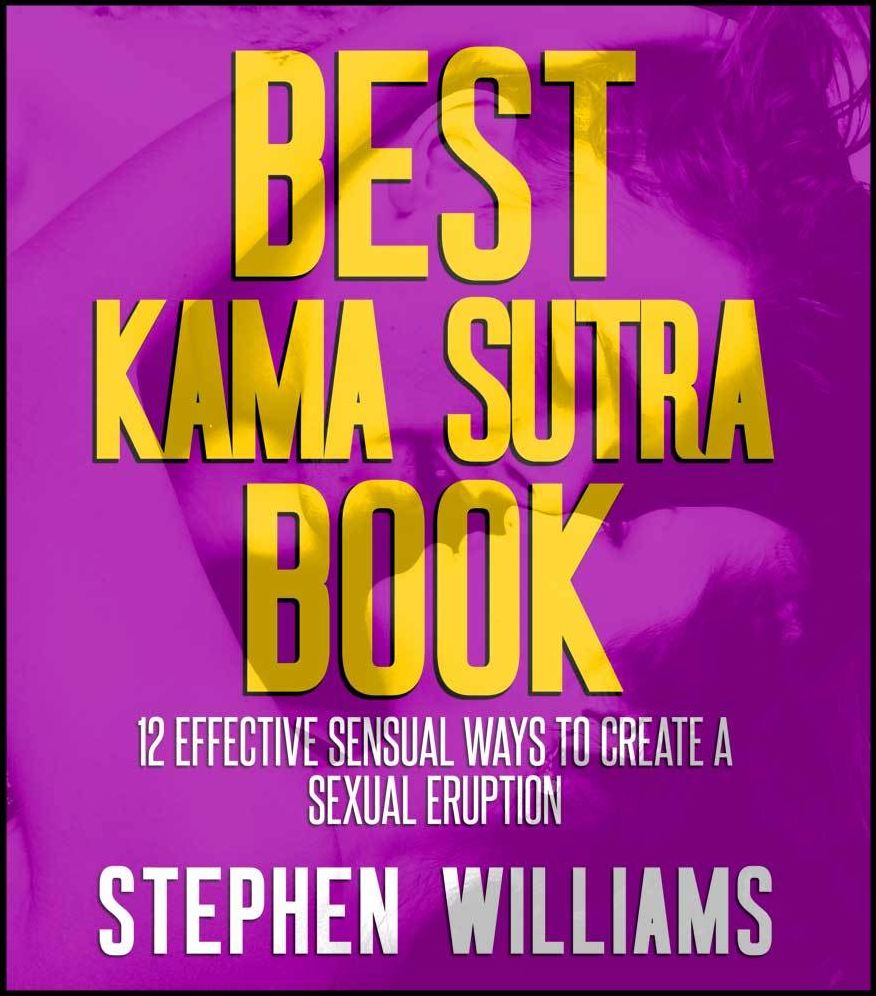 Best Kama Sutra Book: Effective Sensual Ways To Create A Sexual Eruption