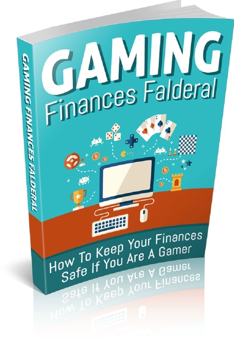 Gaming Finances Falderal: How to keep your Finances Safe if you are a Gamer