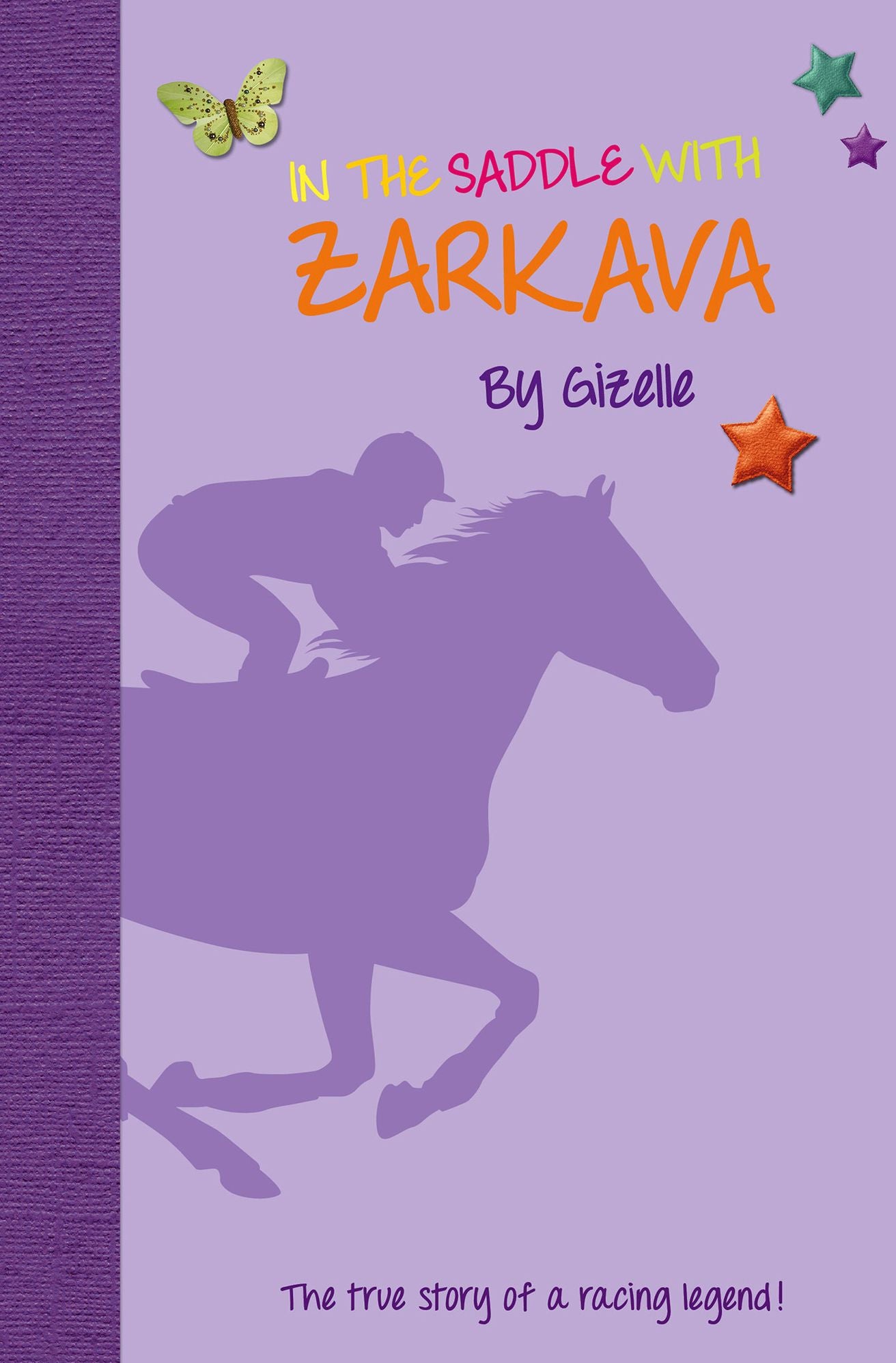 In the Saddle with Zarkava: The true story of a racing legend