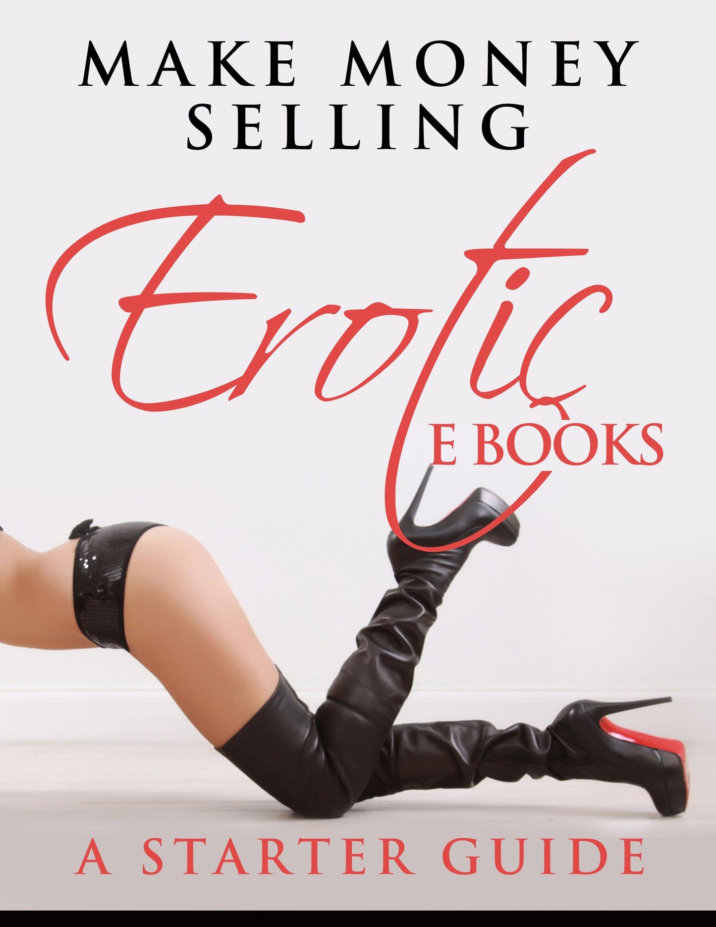 Make Money Selling Erotic E Books