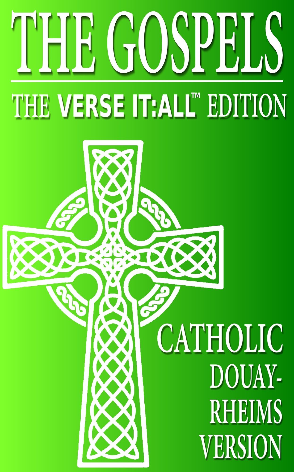 The Catholic Gospels, The Douay Rheims Version, Verse It:All Edition