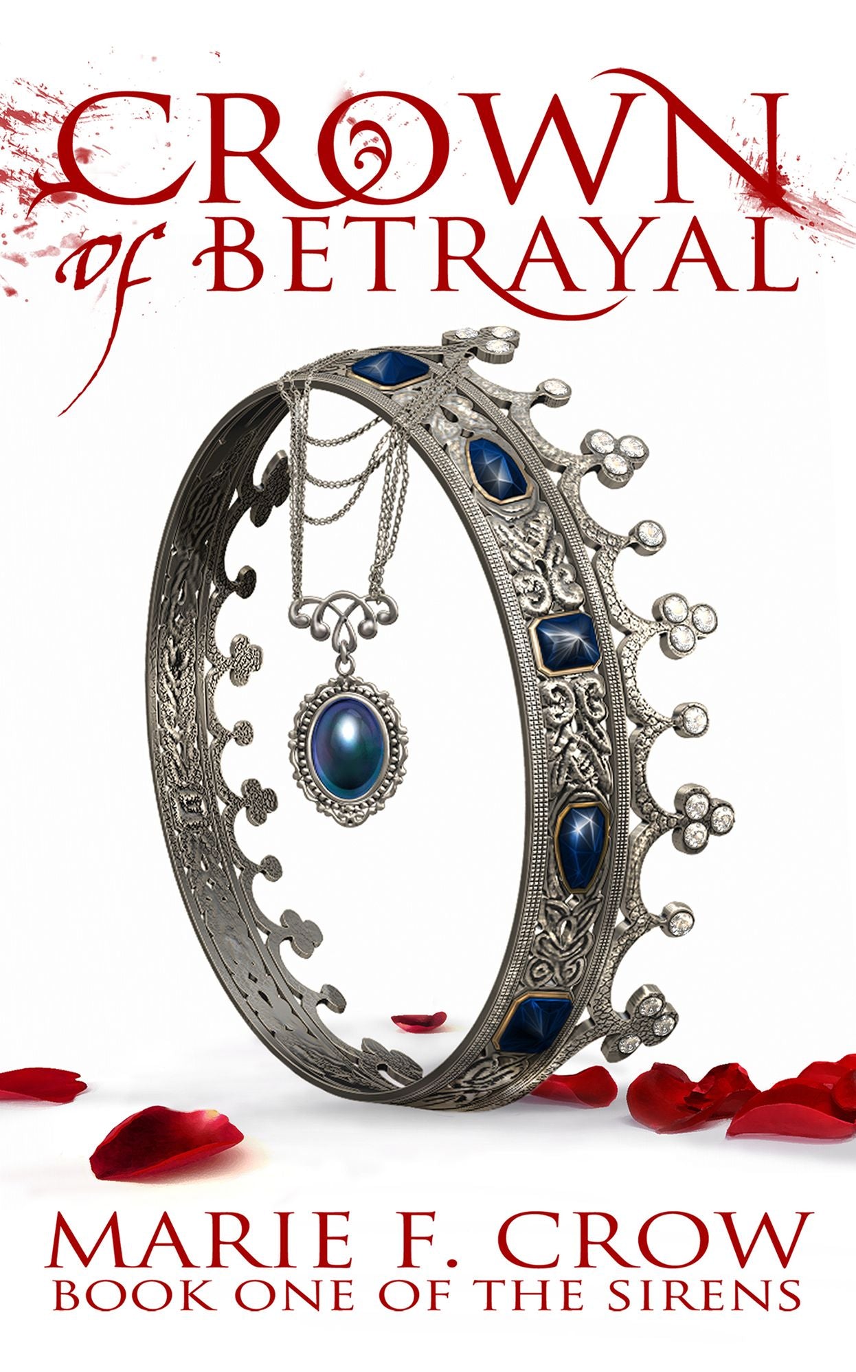 Crown of Betrayal: The Sirens (Book 1)
