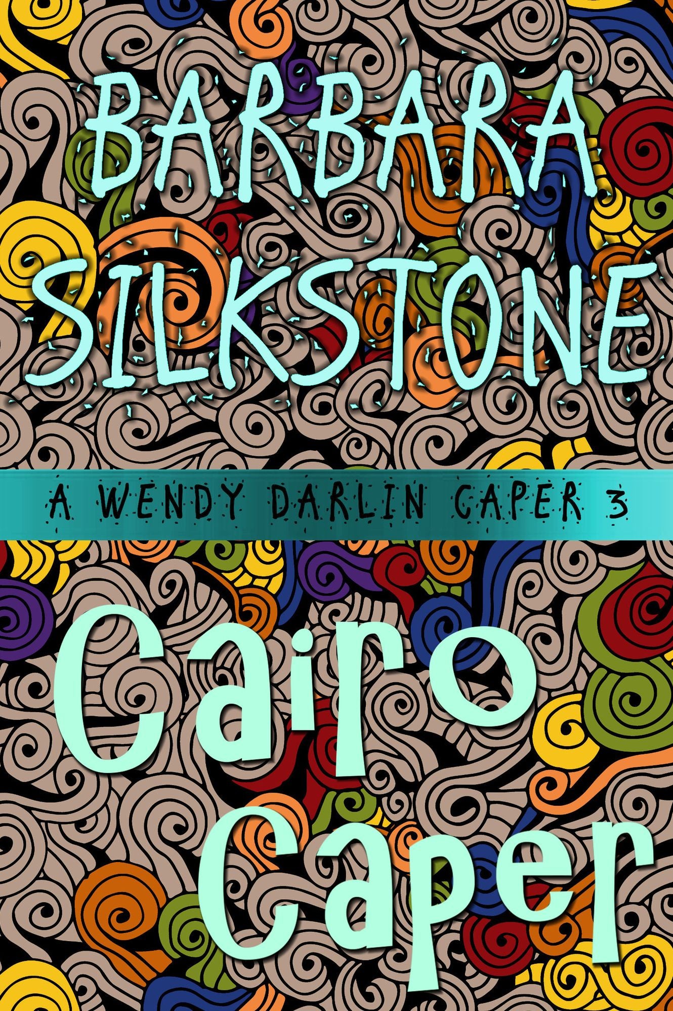 Cairo Caper - A Wendy Darlin Caper