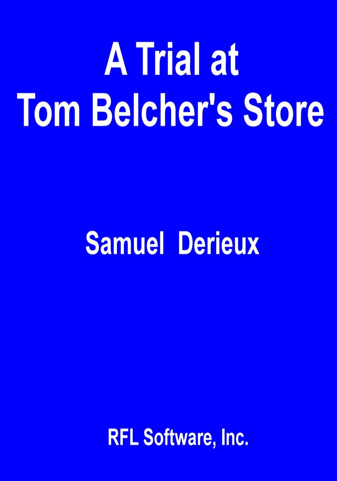 A Trial in Tom Belcher's Store