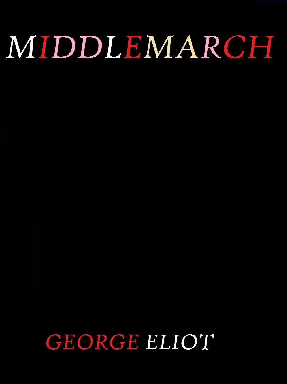 Middlemarch by George Eliot