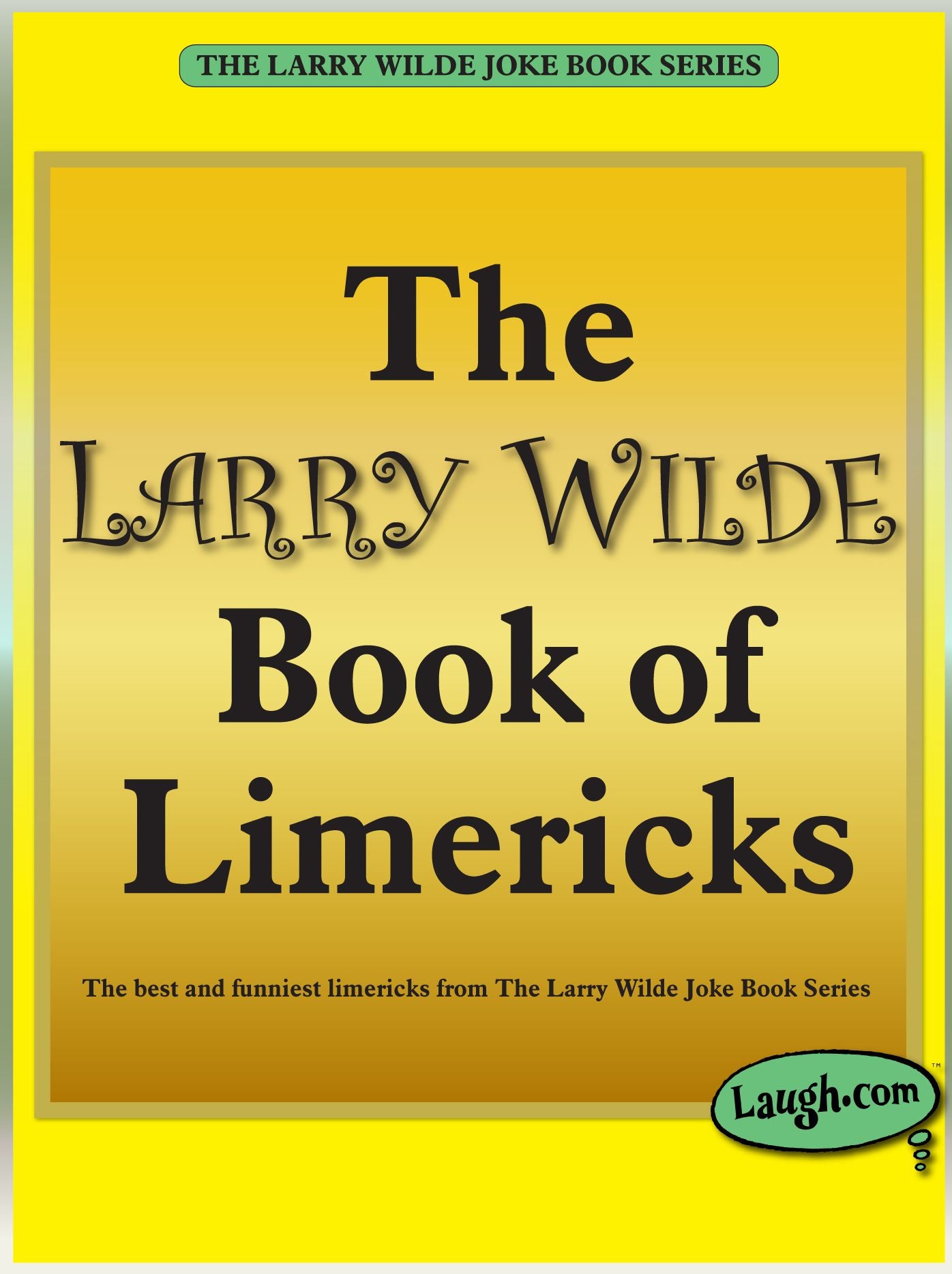 The Larry Wilde Book Of Limericks