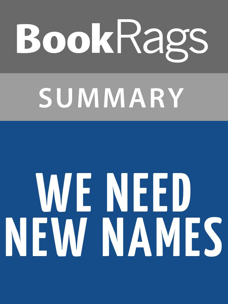 We Need New Names by NoViolet Bulawayo l Summary & Study Guide