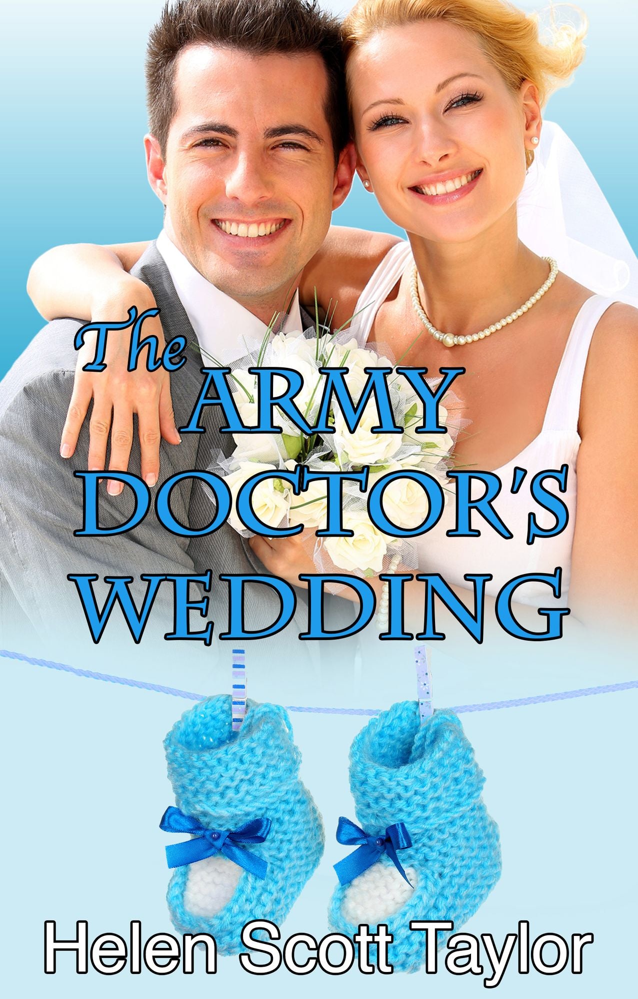 The Army Doctor's Wedding (Army Doctor's Baby Series #2)