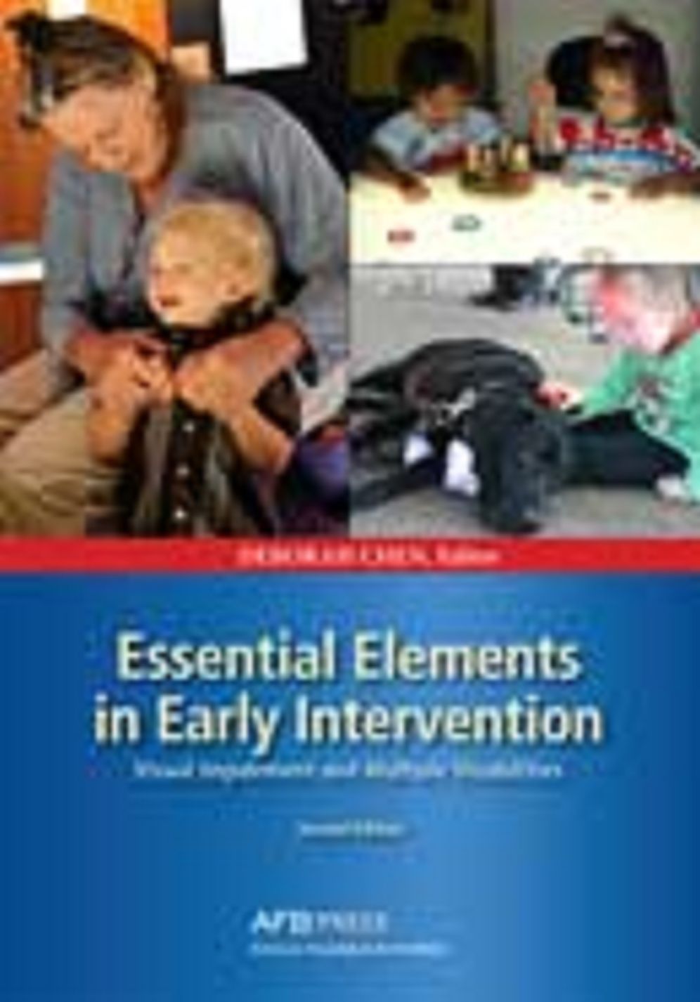 Essential Elements in Early Intervention Visual Impairment and Multiple Disabilities, Second Edition