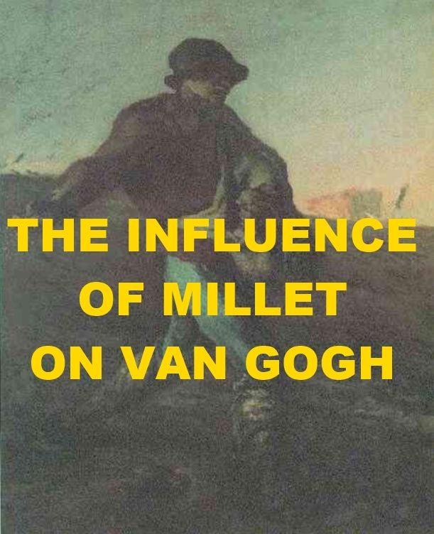 The Influence of Millet on Van Gogh