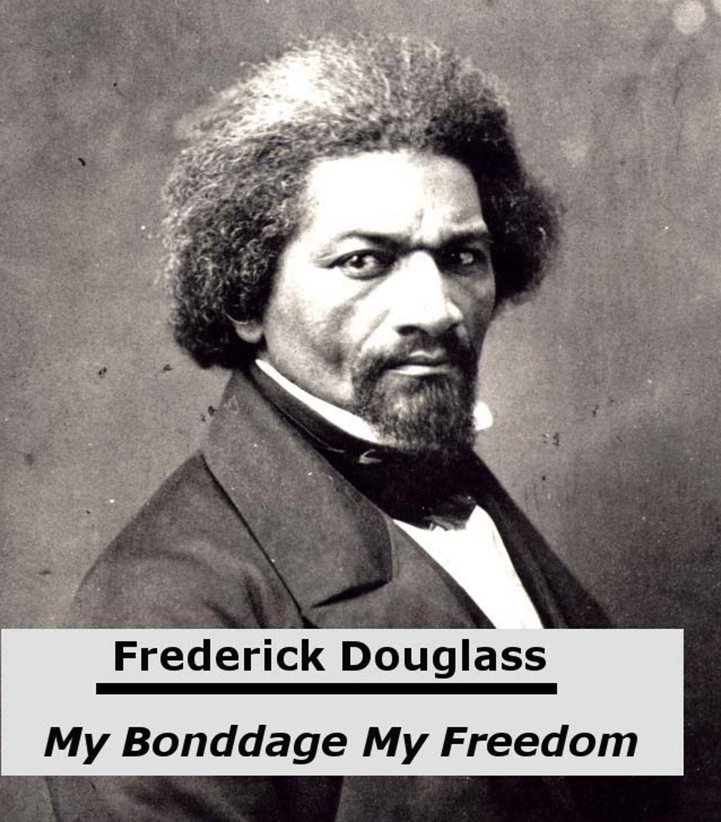 My Bondage and My Freedom