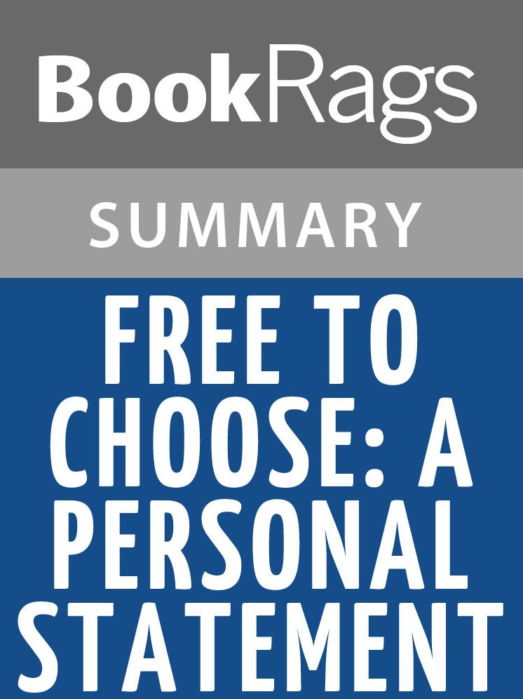 Free to Choose: A Personal Statement by Milton Friedman Summary & Study Guide