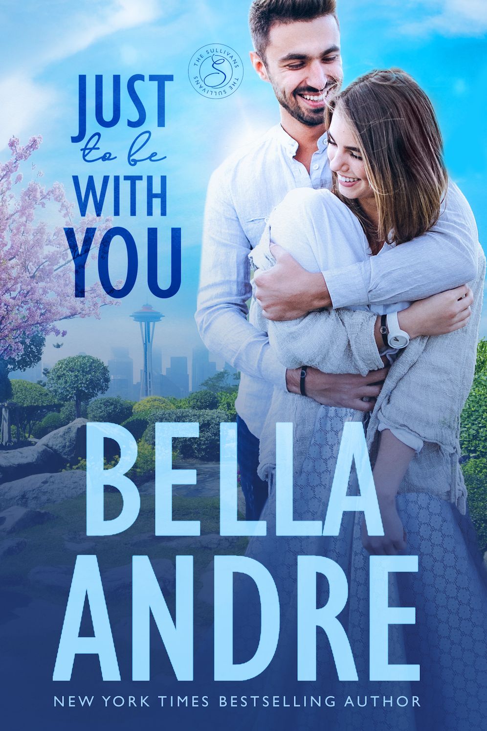 Just To Be With You (Seattle Sullivans Series #4) (Sullivans Series #12)