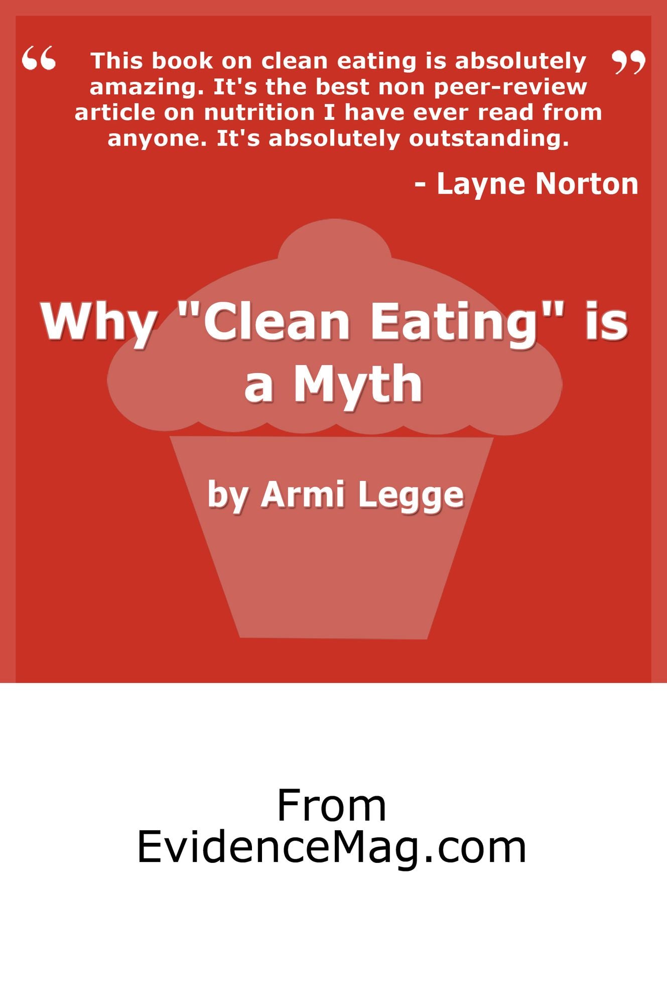 Why 'Clean Eating' Is A Myth: Lose Weight, Be Healthier, and Enjoy Your Food Without the Stress of Regular Dieting