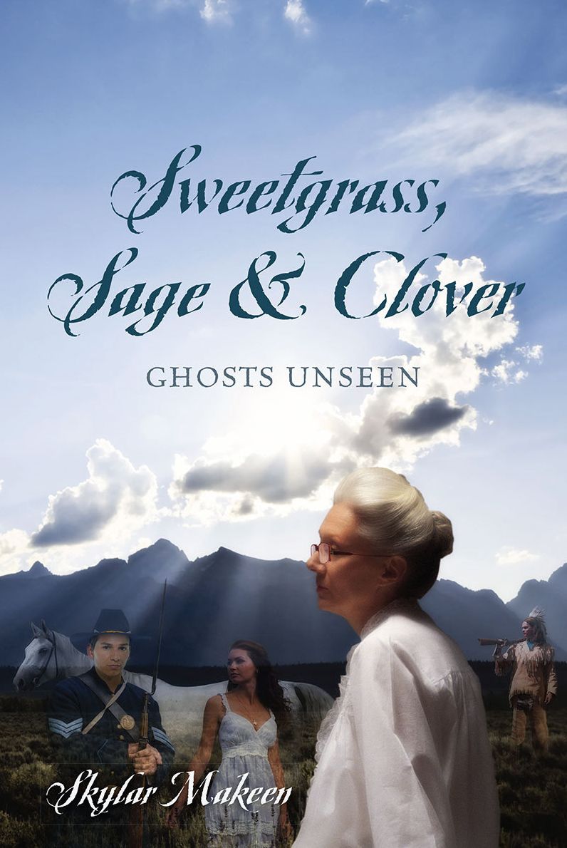 Sweetgrass, Sage & Clover: Ghosts Unseen