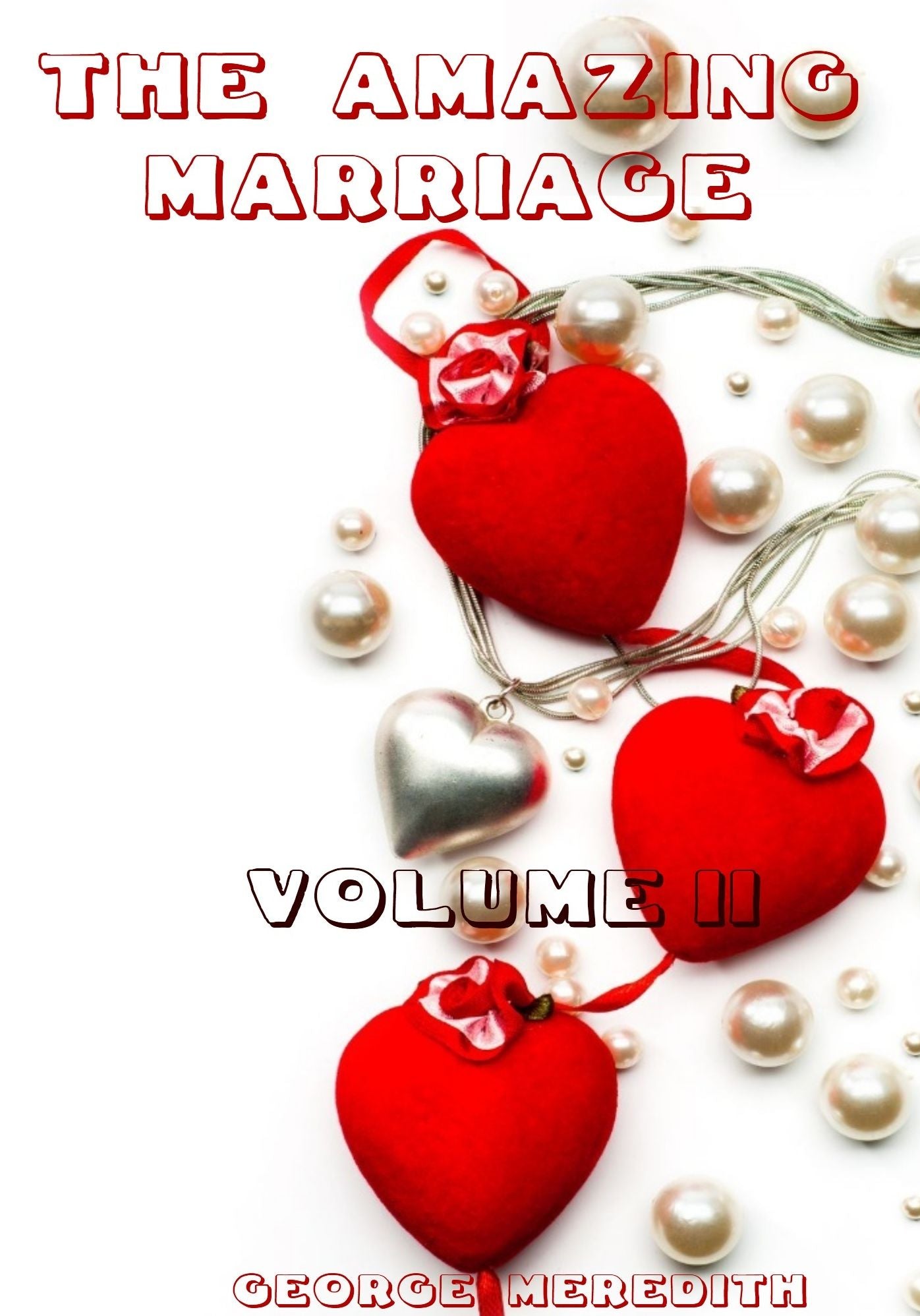 The Amazing Marriage : Volume II (Illustrated)