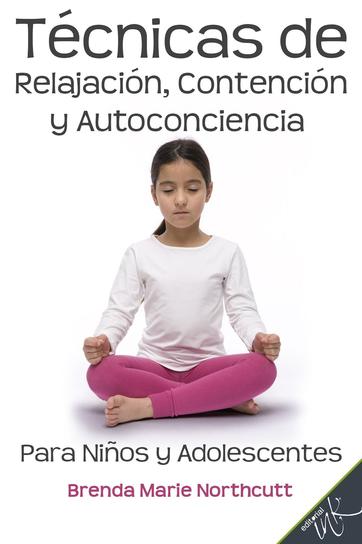 Tecnicas de relajacion, contencion y autoconciencia para ninos y adolescentes