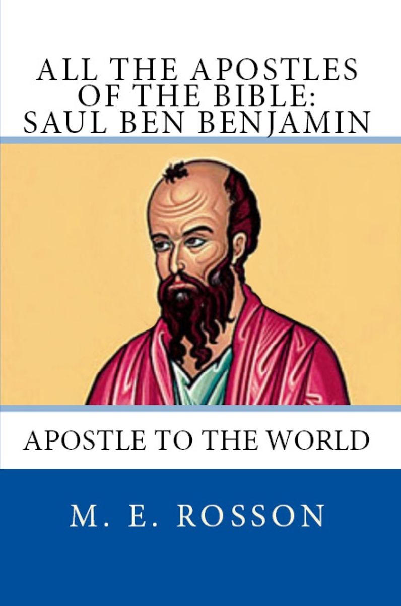All the Apostles of the Bible: Saul Ben Benjamin
